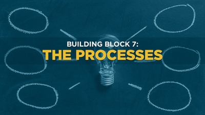 Building Block 7: The Processes