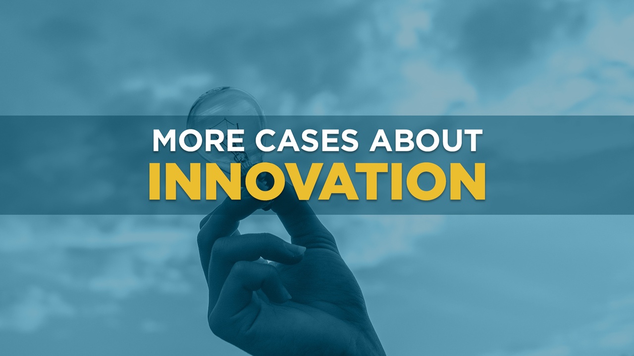 More Cases about Innovation
