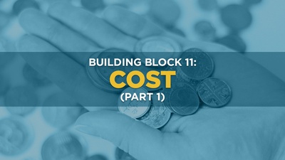 Building Block 11: Cost (Part 1)