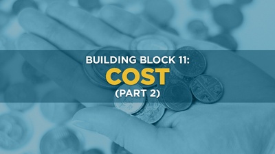 Building Block 11: Cost (Part 2)