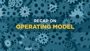 Module 3 Recap of Operating Model